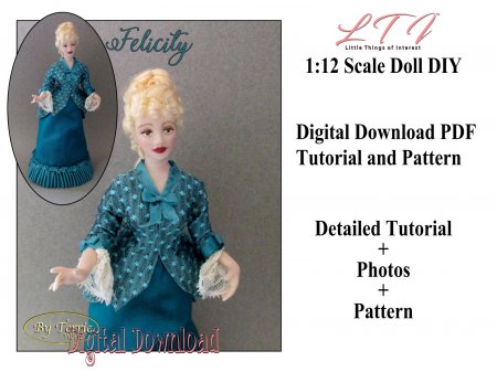 FELICITY Miniature One Inch Scale Lady Doll PDF Tutorials Patterns 1880 Dinner Dress and Hair Download (Intermediate)